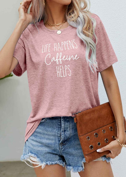 LIFE HAPPENS CAFFEINE HELPS Graphic Tee - Trendsi