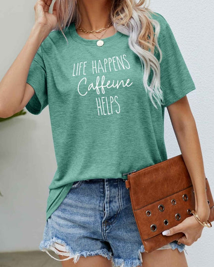 LIFE HAPPENS CAFFEINE HELPS Graphic Tee - Trendsi