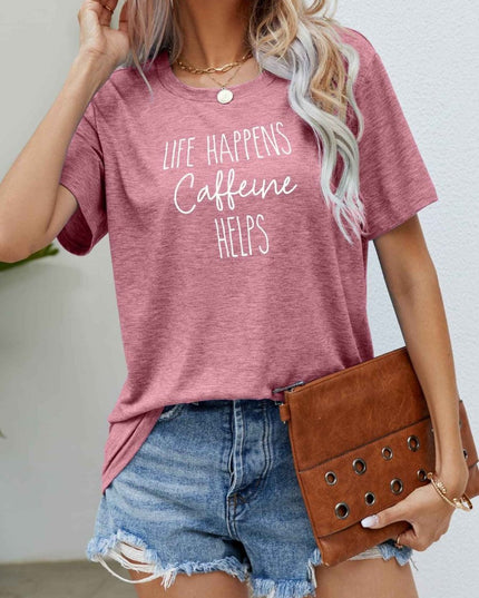 LIFE HAPPENS CAFFEINE HELPS Graphic Tee - Trendsi
